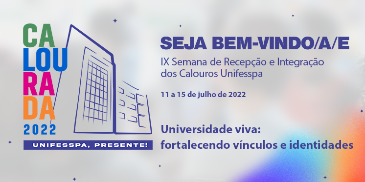 IX Semana de Recepção e Integração dos Calouros UNIFESSPA